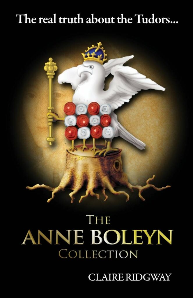 The Anne Boleyn Collection Claire Ridgway