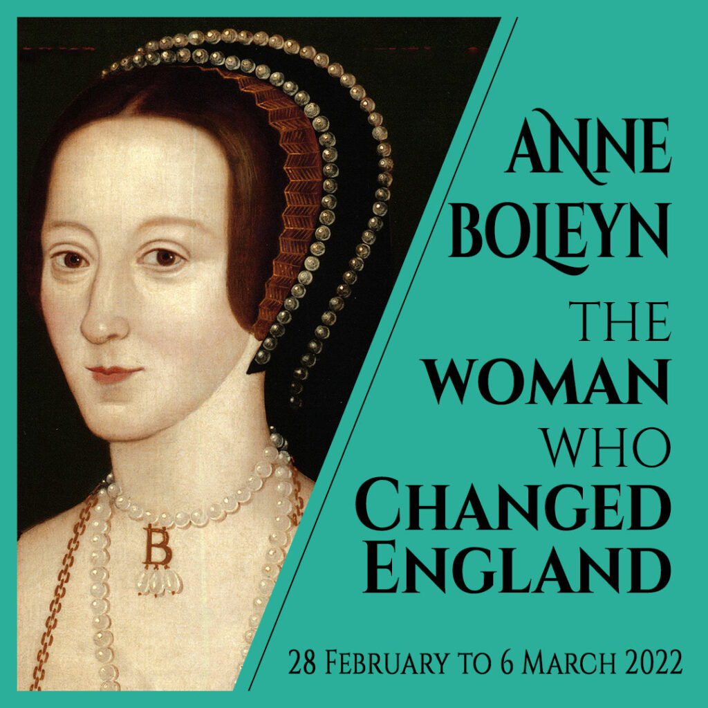 Online Anne Boleyn Event – 28 February to 6 March 2022