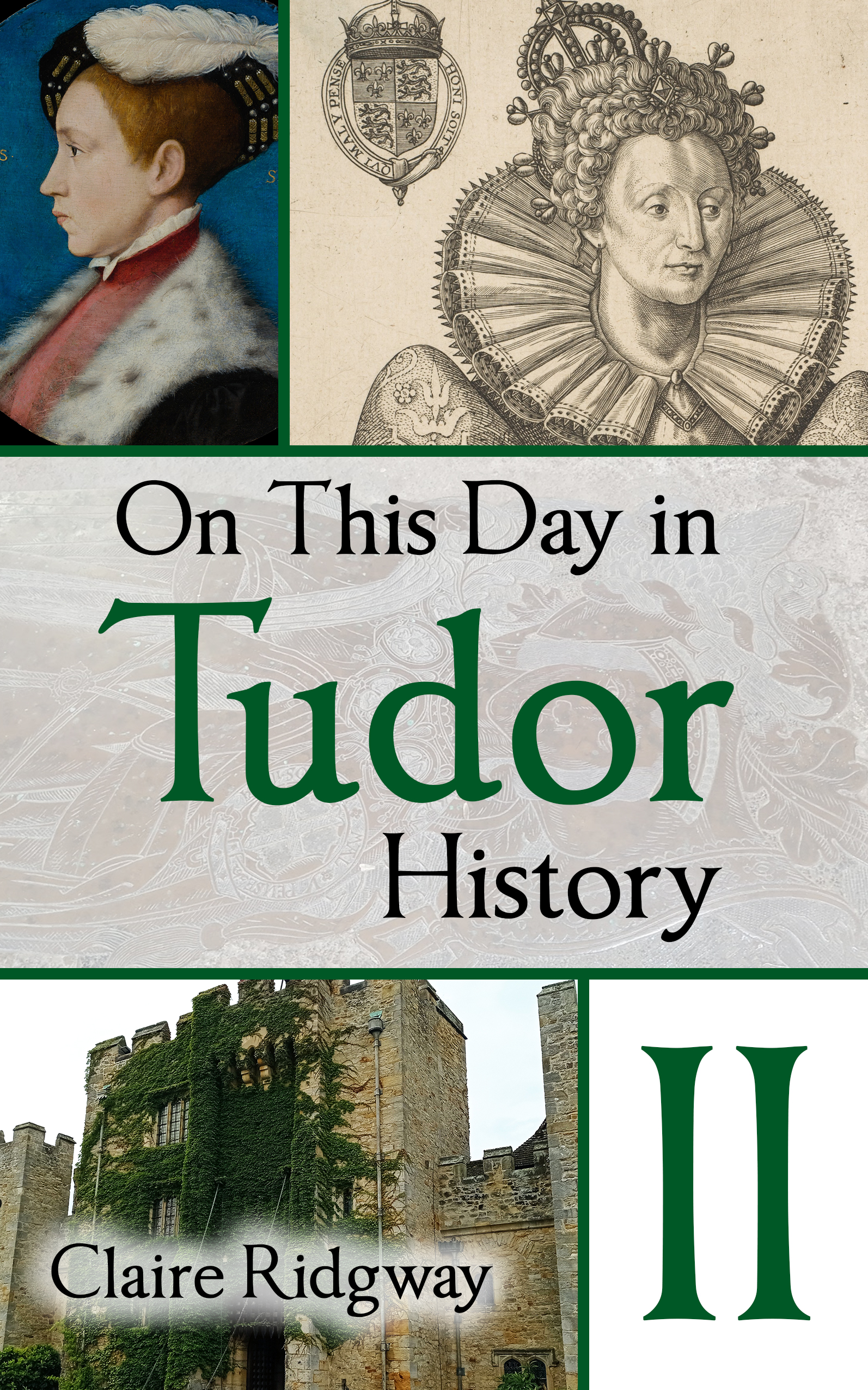 On This Day in Tudor History II Claire Ridgway